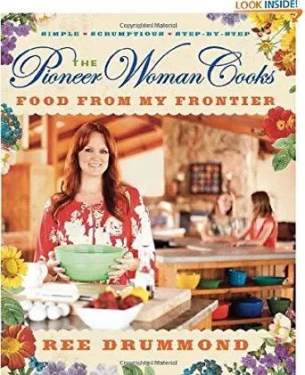 The Pioneer Woman Cooks: Food from My Frontier by Ree Drummond (Mar 13, 2012)