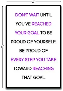 Don't Wait To Be Proud Of Yourself Motivational Inspirational Funny Magnet - Refrigerator Toolbox Locker Car Ammo Can