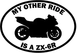 Motorcycle My Other Ride Is A Kawasaki Ninja ZX-6R Vinyl Decal Sticker- 6" Wide Gloss White Color