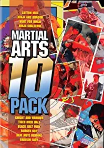 Martial Arts 10 Pack (Cotton Mill /  Ninja and Dragon / Hunt for Ninja / Ninja Challenge / Knight and Warrior / Tiger Over Wall / Black Belt Fury /  Burger Cop / Deaf Mute Heroine / Shaolin Lady)