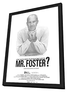 How Much Does Your Building Weigh, Mr Foster 11 x 17 Movie Poster - Style A - in Deluxe Wood Frame