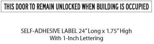 STOPSignsAndMore - Label - This Door to Remain Unlocked When Building Occupied - 24x1.75