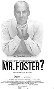 How Much Does Your Building Weigh, Mr Foster 11 x 17 Movie Poster - Style A