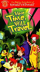 Have Time, Will Travel (The Wacky Adventures of Ronald McDonald, Volume 5)